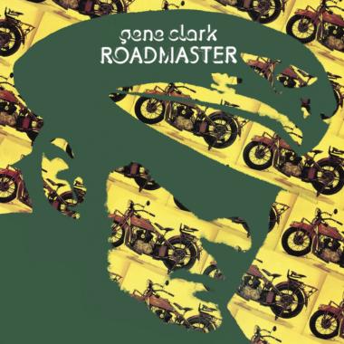 Gene Clark -  Roadmaster